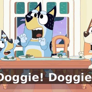 Doggie! Doggie!
