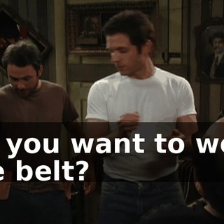 Do you want to wear the belt?