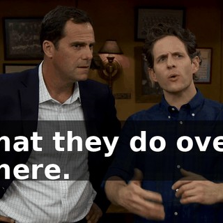 that they do over there.