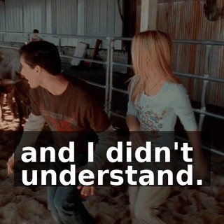 and I didn't understand.