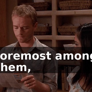 foremost among them,