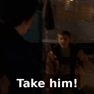 Take him!