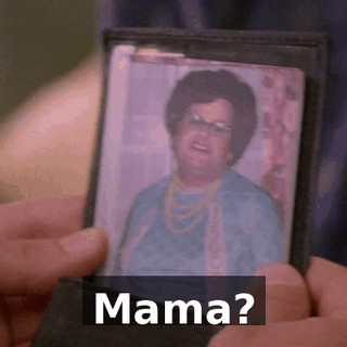 Mama?