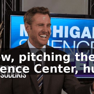 Wow, pitching the Science Center, huh?