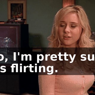 No, I'm pretty sure it's flirting.