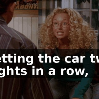 getting the car two nights in a row,
