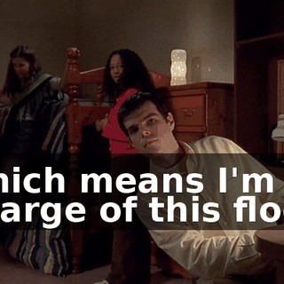 which means I'm in charge of this floor.