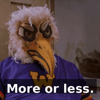 More or less.