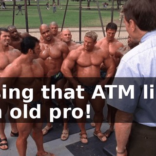 using that ATM like an old pro!