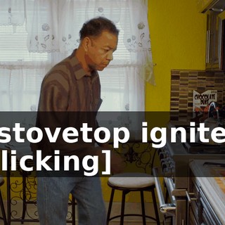 [stovetop igniter clicking]