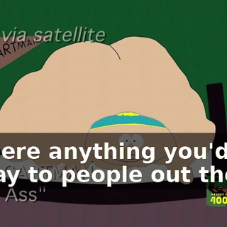 Is there anything you'd like to say to people out there?