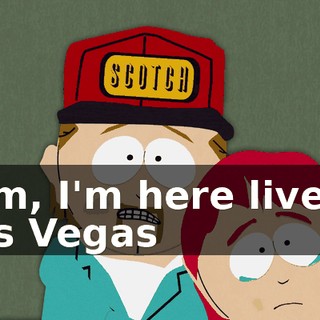 Tom, I'm here live in Las Vegas