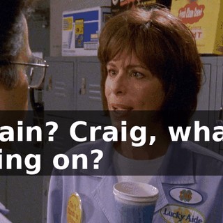 Again? Craig, what's going on?