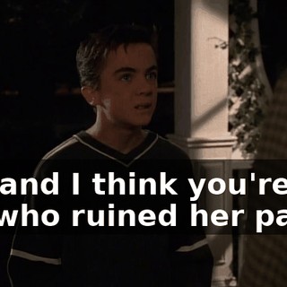 Oh, and I think you're the kid who ruined her party