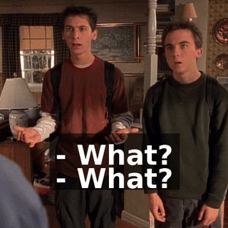 - What? - What?