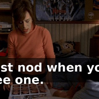Just nod when you see one.
