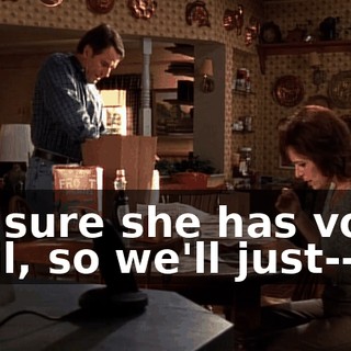 I'm sure she has voice mail, so we'll just--