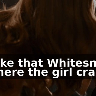 This is like that Whitesnake video where the girl crawls on...