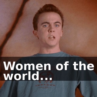 Women of the world...