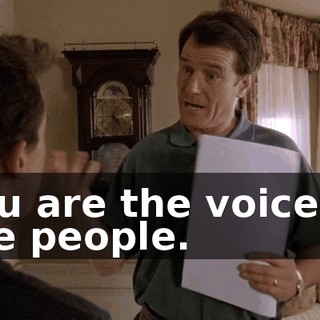 You are the voice of the people.