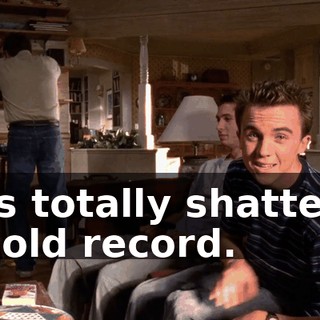 He's totally shattered his old record.