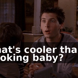 What's cooler than a smoking baby?