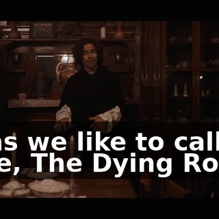 or as we like to call it here, The Dying Room.