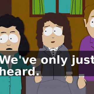 We've only just heard.