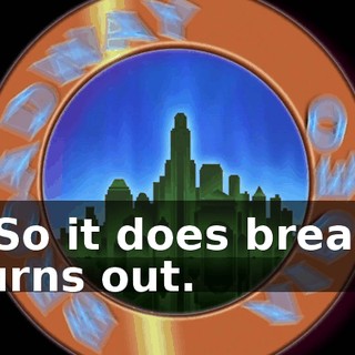 - So it does break, turns out.