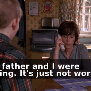 Your father and I were arguing. It's just not worth it.