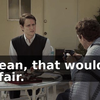 I mean, that wouldn't be fair.