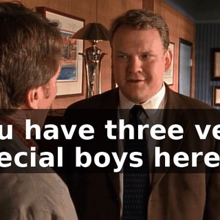 You have three very special boys here.