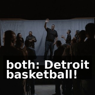 both: Detroit basketball!