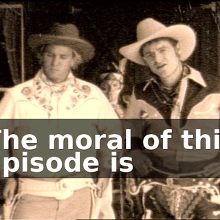 The moral of this episode is