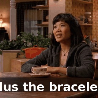 Plus the bracelet.