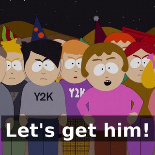Let's get him!