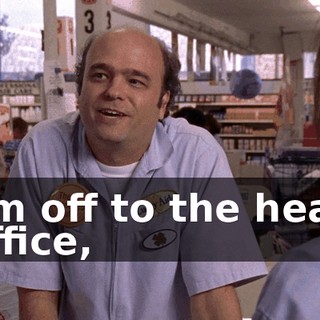 I'm off to the head office,