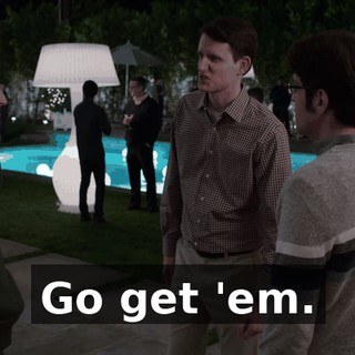 Go get 'em.