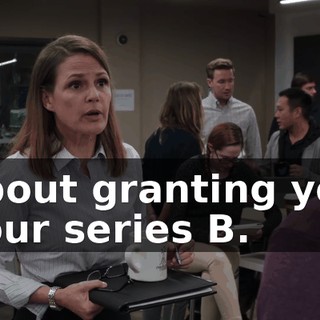 about granting you your series B.