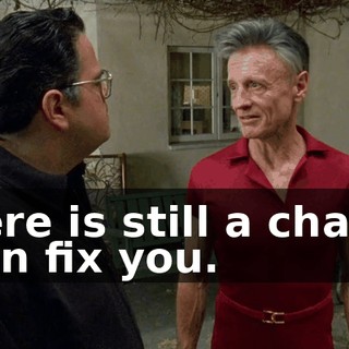 There is still a chance I can fix you.