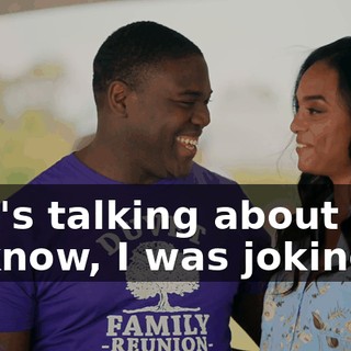 She's talking about me. - I know, I was joking.
