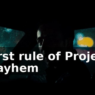 First rule of Project Mayhem