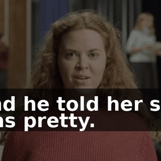 And he told her she was pretty.