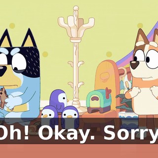 Oh! Okay. Sorry.