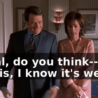 - Hal, do you think--? - Lois, I know it's weird.