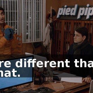 are different than that.