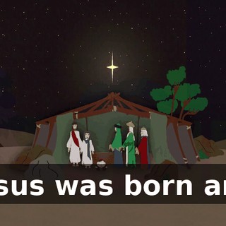 ♪ Jesus was born and ♪
