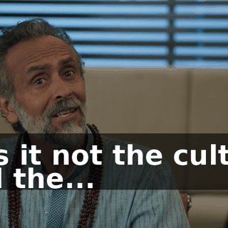 Is-is it not the culture and the...
