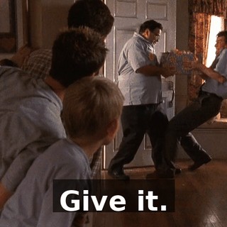 Give it.