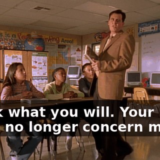 Think what you will. Your petty fears no longer concern me.
